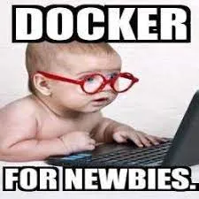 Docker for newbies meme